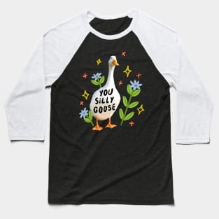 you silly goose Baseball T-Shirt